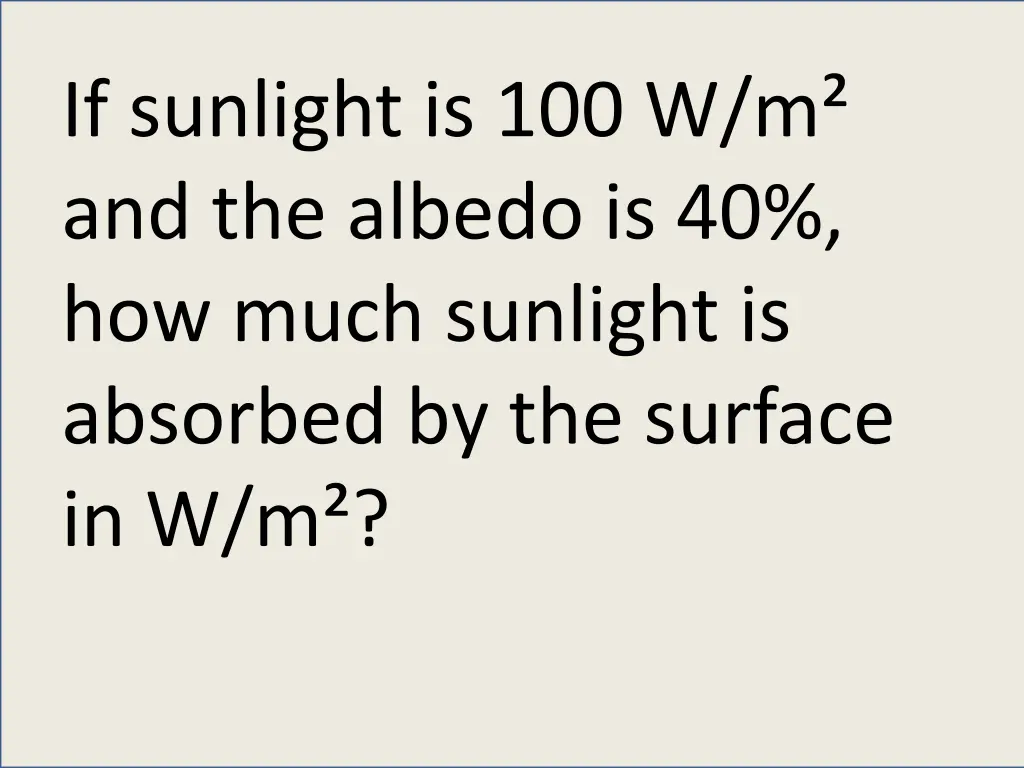 if sunlight is 100 w m and the albedo