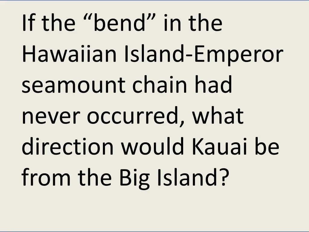 if the bend in the hawaiian island emperor