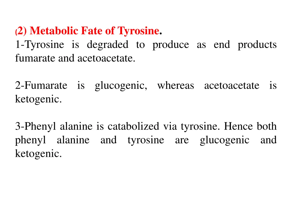 2 metabolic fate of tyrosine 1 tyrosine