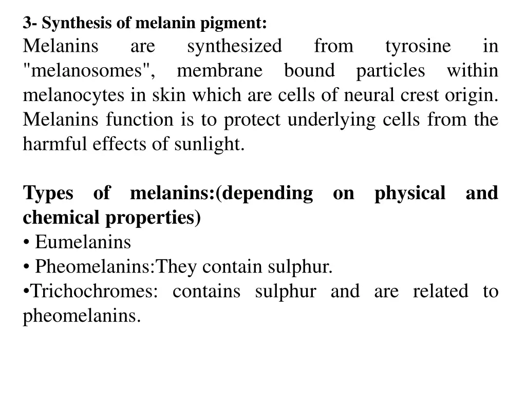 3 synthesis of melanin pigment melanins
