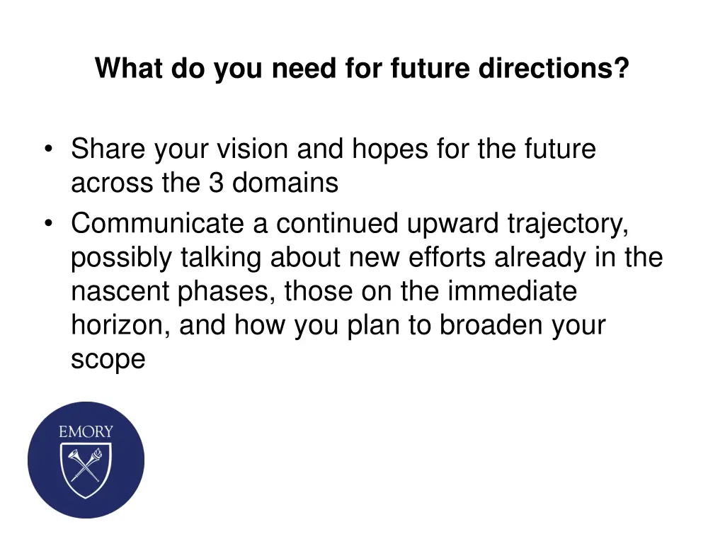 what do you need for future directions