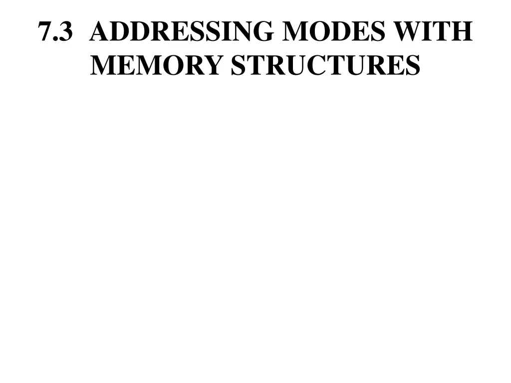 7 3 addressing modes with memory structures