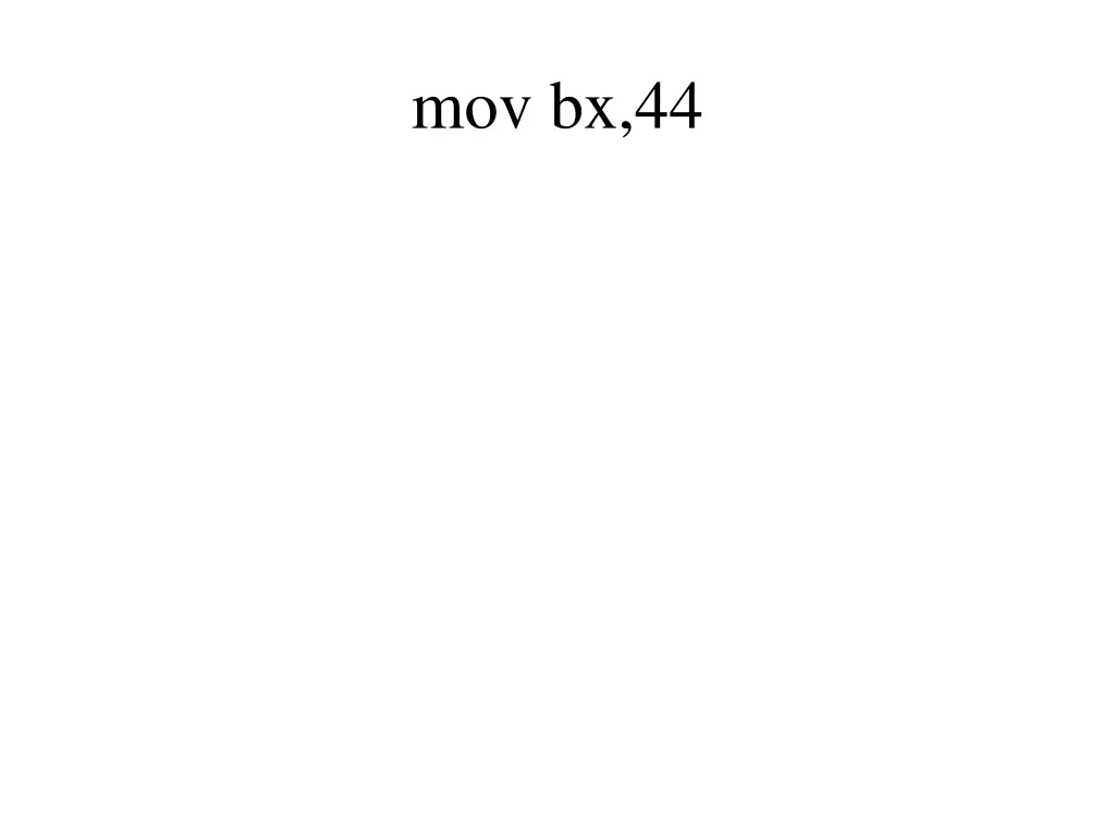 mov bx 44