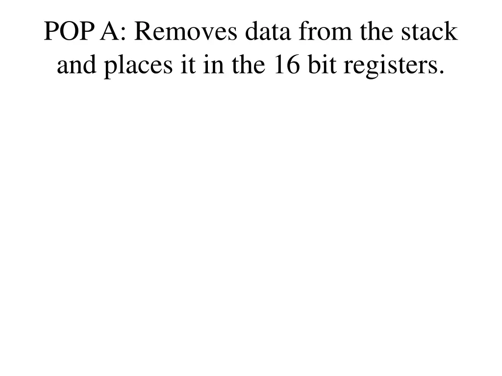 pop a removes data from the stack and places
