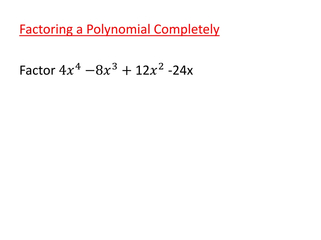 factoring a polynomial completely