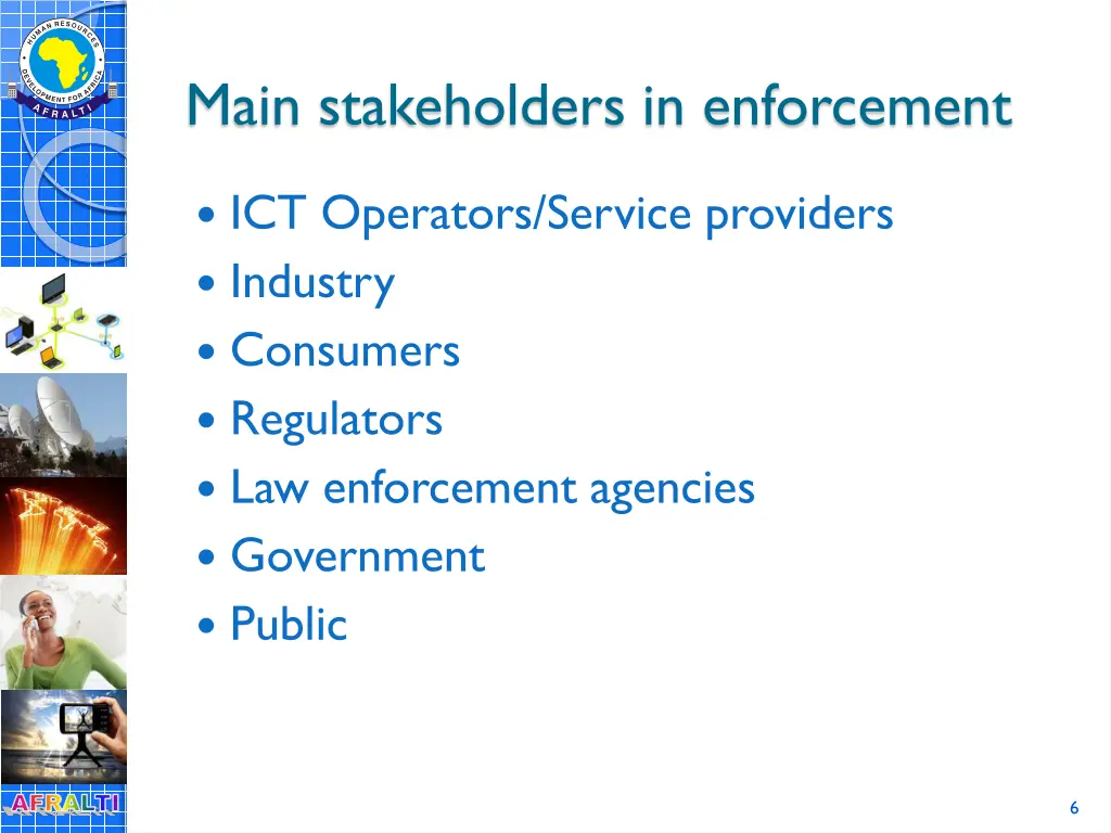 main stakeholders in enforcement