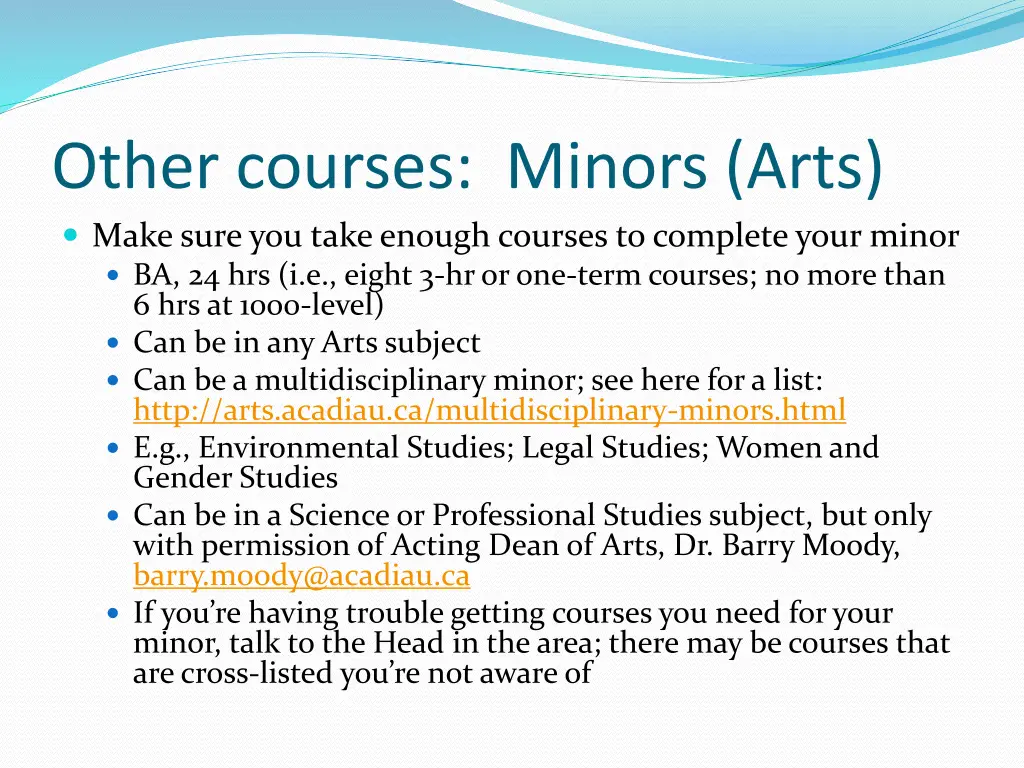 other courses minors arts make sure you take