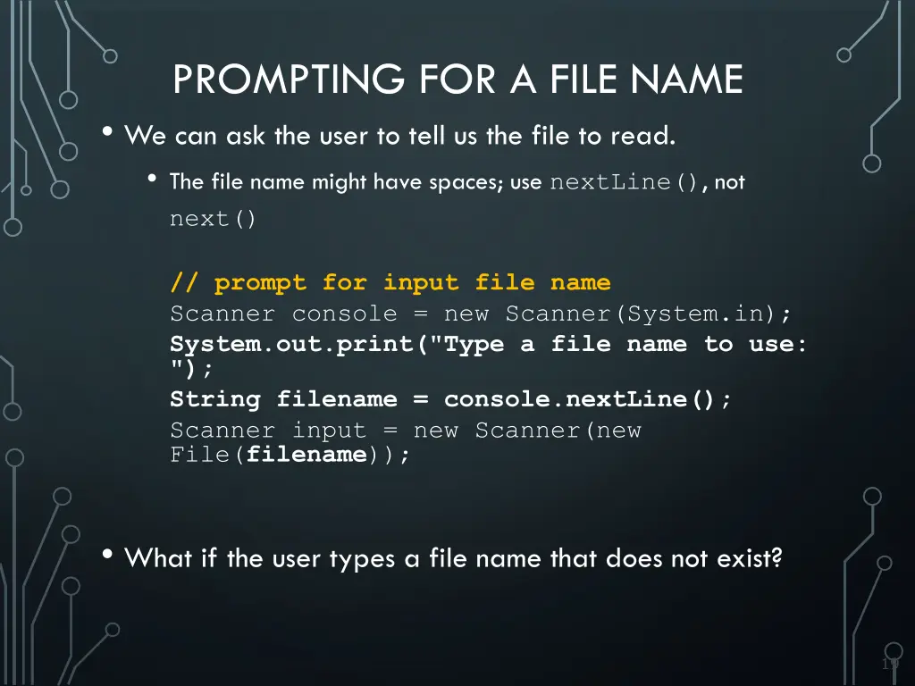 prompting for a file name we can ask the user