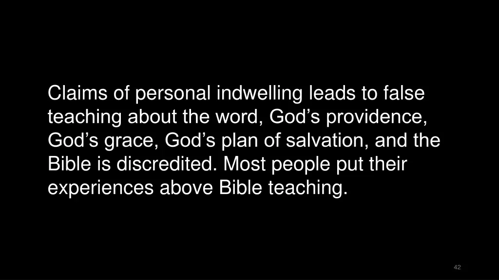 claims of personal indwelling leads to false