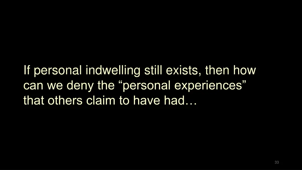 if personal indwelling still exists then