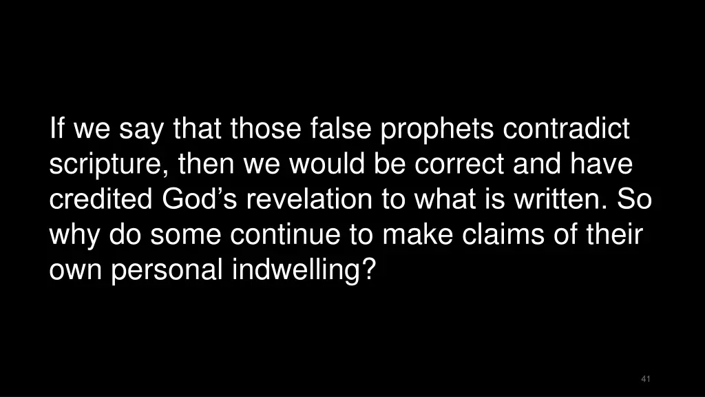 if we say that those false prophets contradict