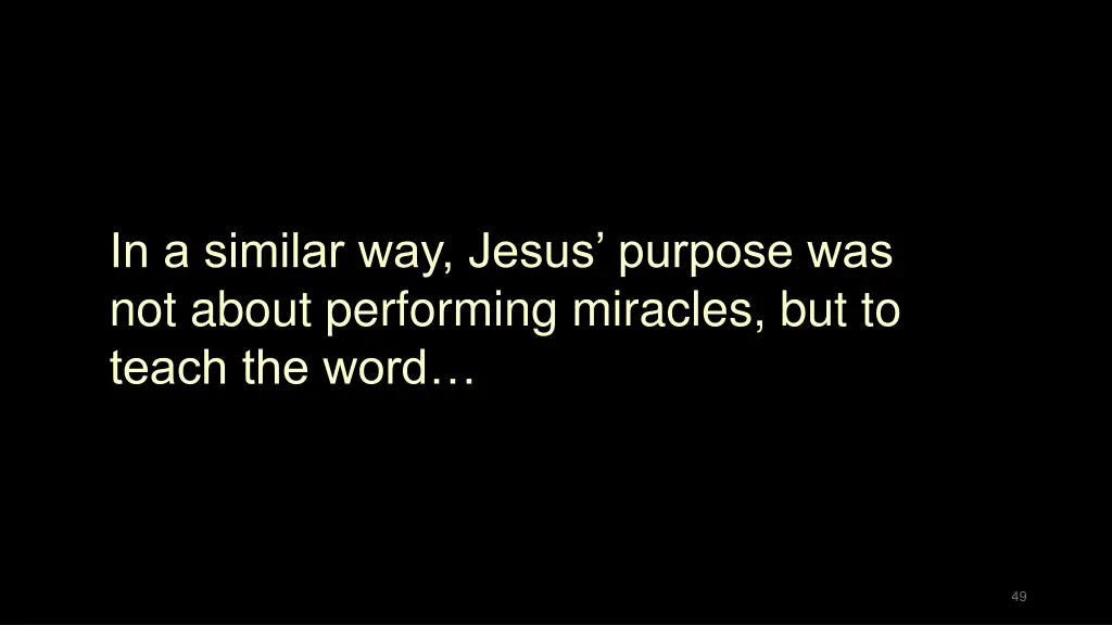 in a similar way jesus purpose was not about