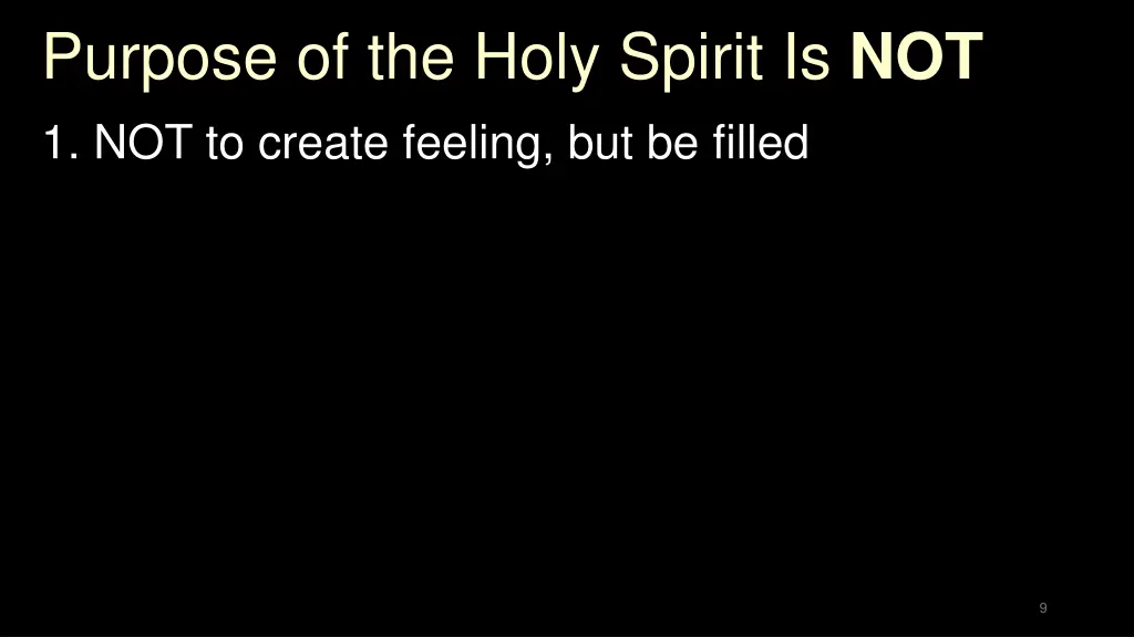 purpose of the holy spirit is not 1