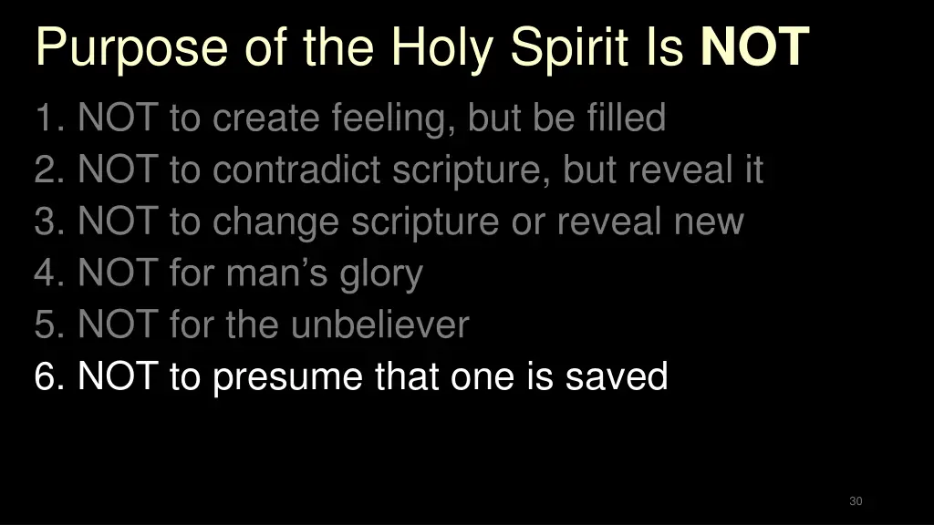 purpose of the holy spirit is not 6