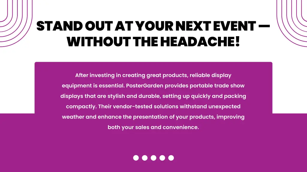 stand out at your next event without the headache