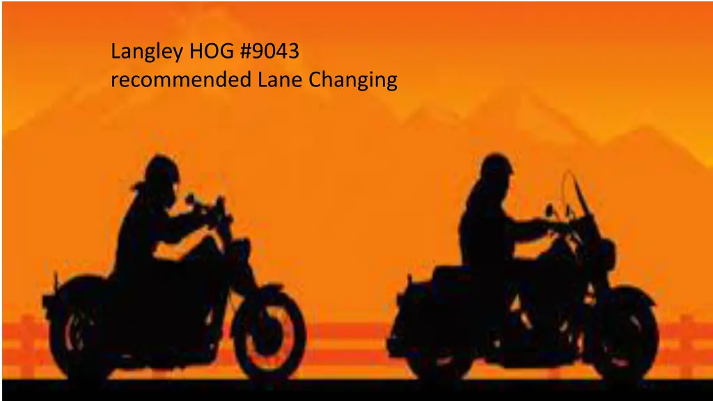 langley hog 9043 recommended lane changing