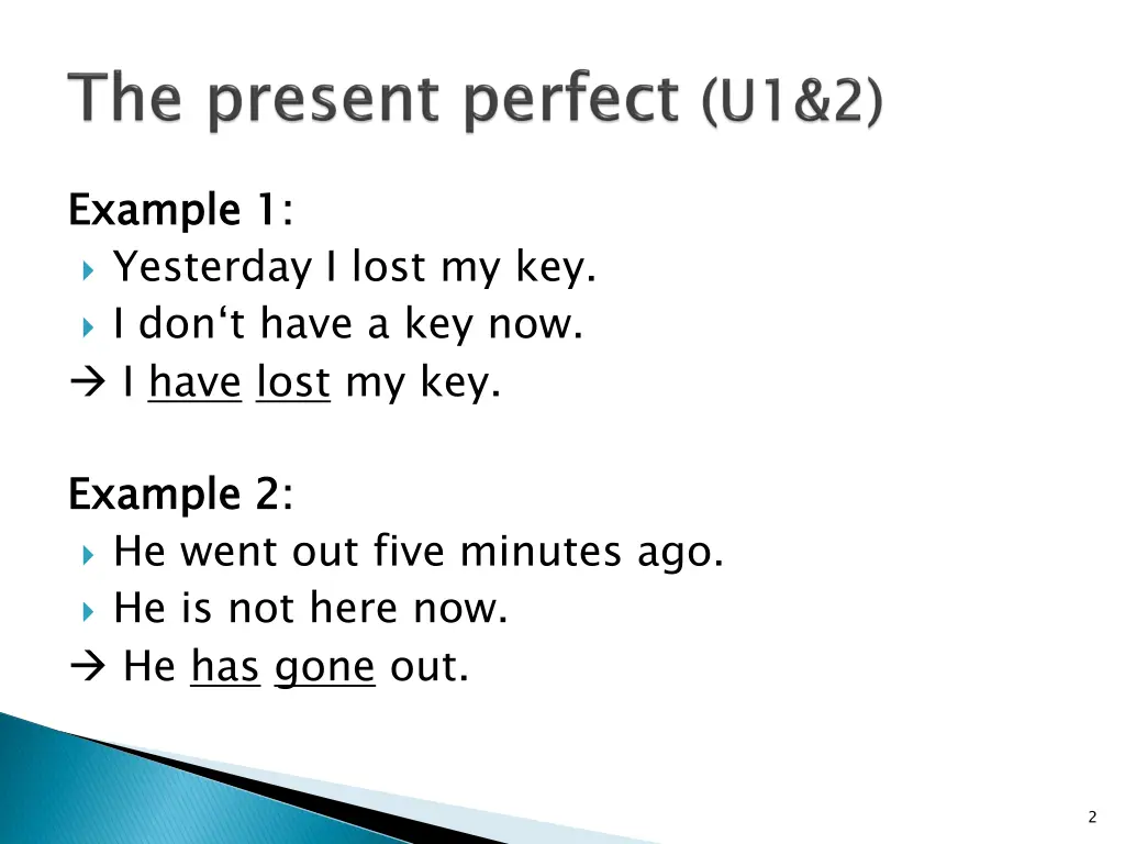 example yesterday i lost my key i don t have