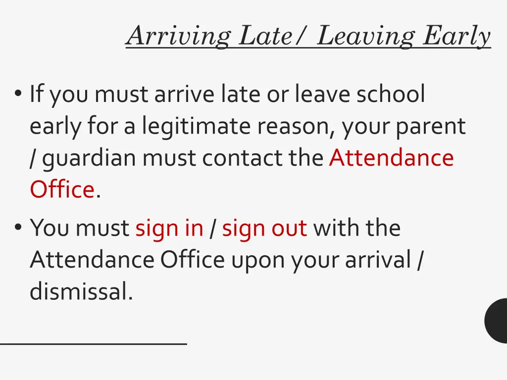 arriving late leaving early