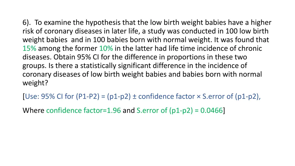 6 to examine the hypothesis that the low birth 1