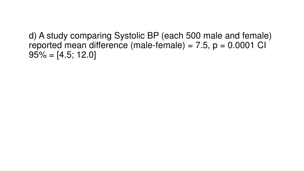 d a study comparing systolic bp each 500 male