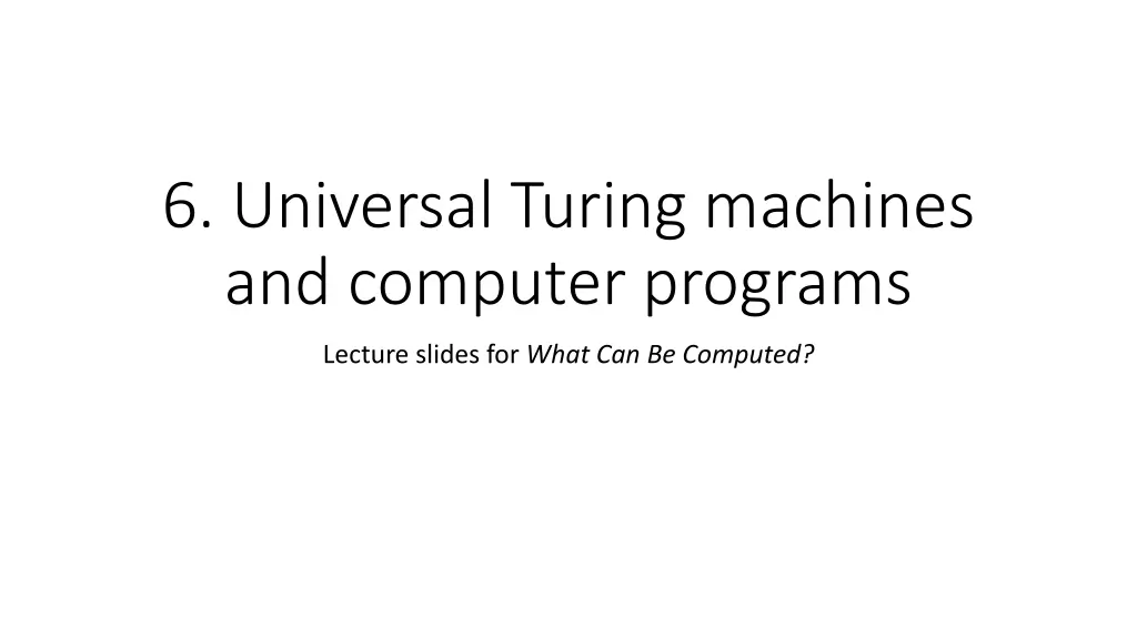 6 universal turing machines and computer programs