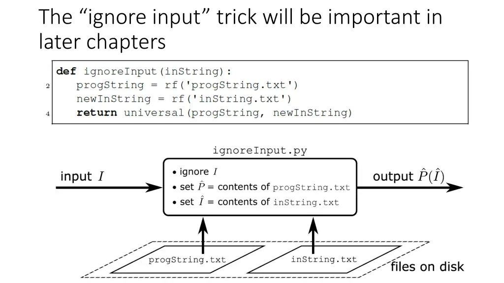 the ignore input trick will be important in later