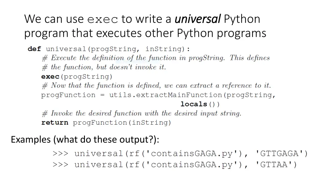 we can use exec to write a universal program that