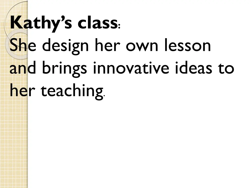 kathy s class she design her own lesson