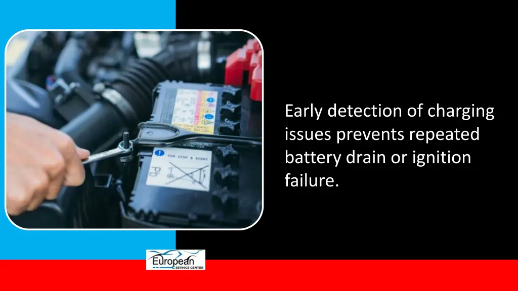 early detection of charging issues prevents