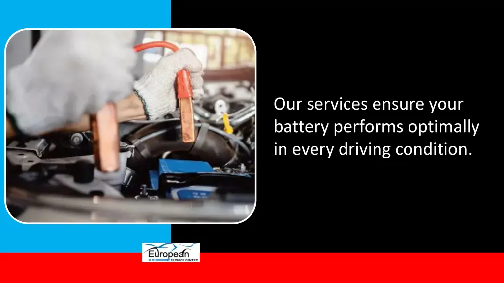 our services ensure your battery performs