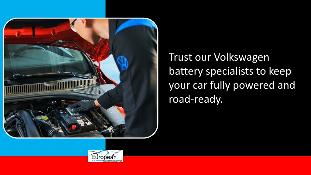 trust our volkswagen battery specialists to keep
