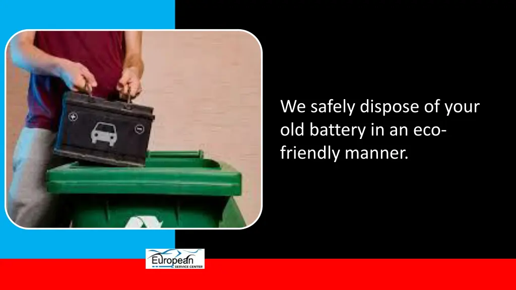 we safely dispose of your old battery