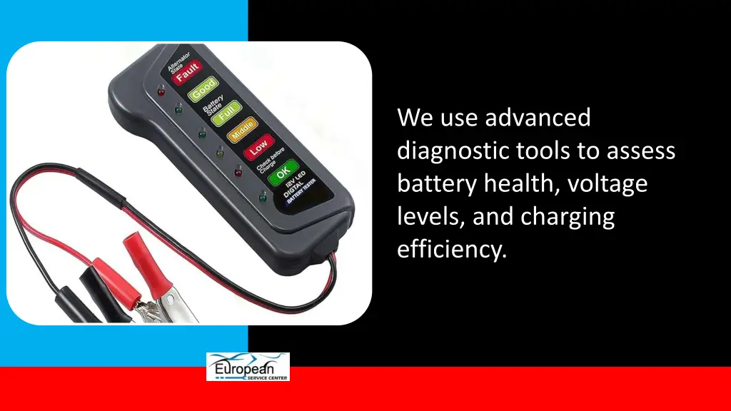 we use advanced diagnostic tools to assess
