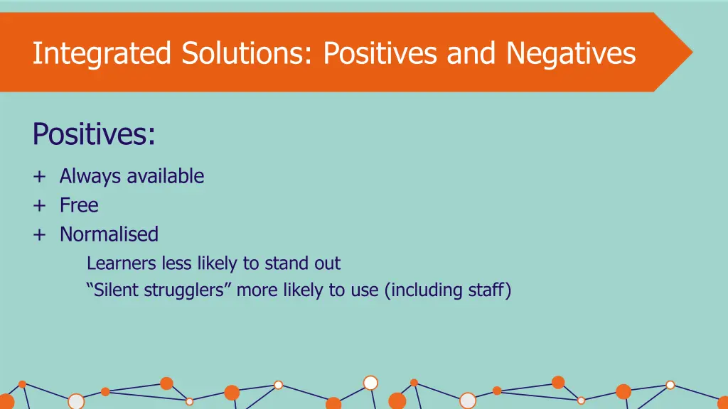 integrated solutions positives and negatives