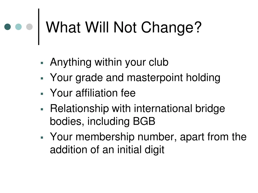 what will not change