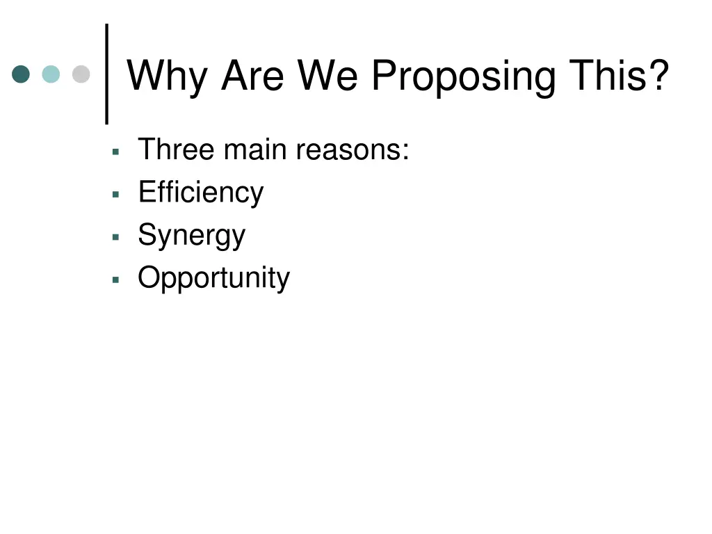 why are we proposing this
