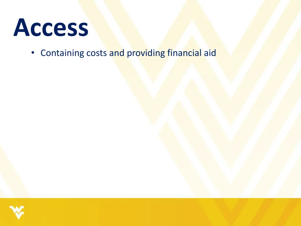 access containing costs and providing financial