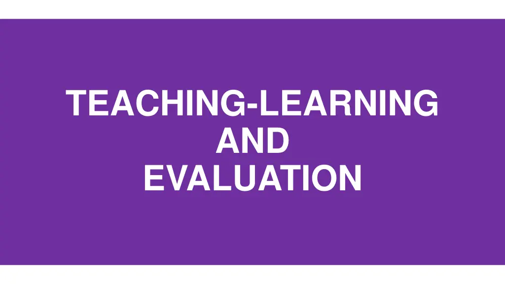 teaching learning and evaluation