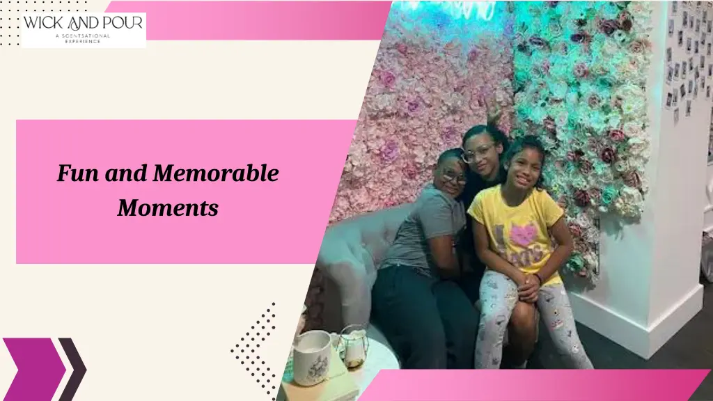 fun and memorable moments