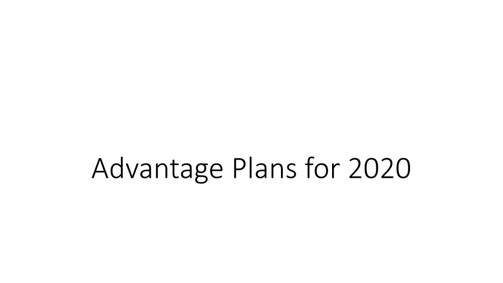 advantage plans for 2020