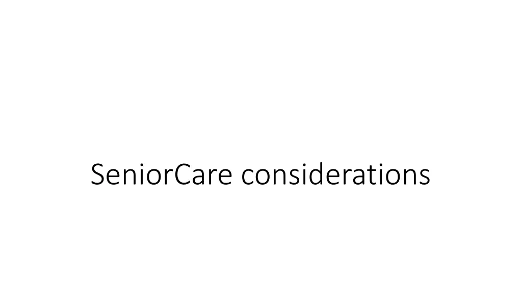 seniorcare considerations