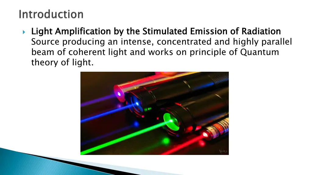 light amplification by the stimulated emission