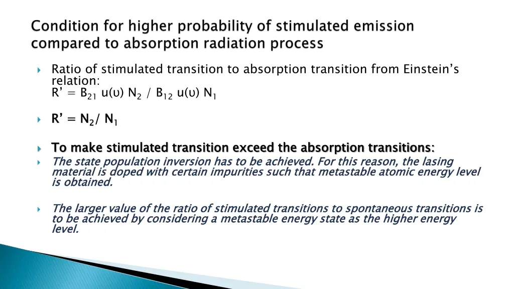 ratio of stimulated transition to absorption