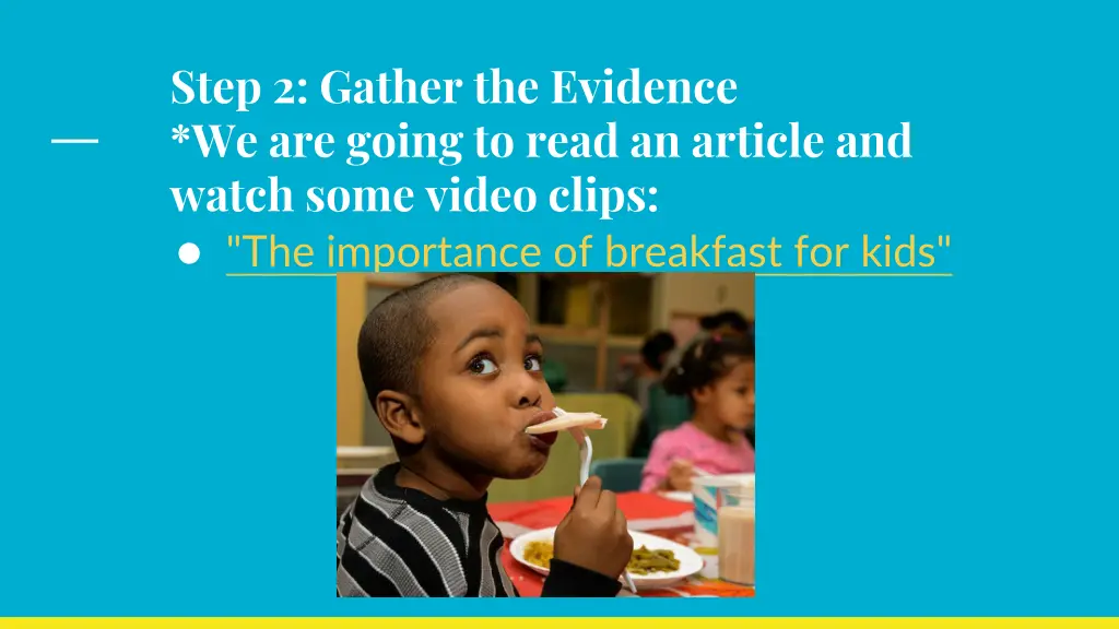 step 2 gather the evidence we are going to read