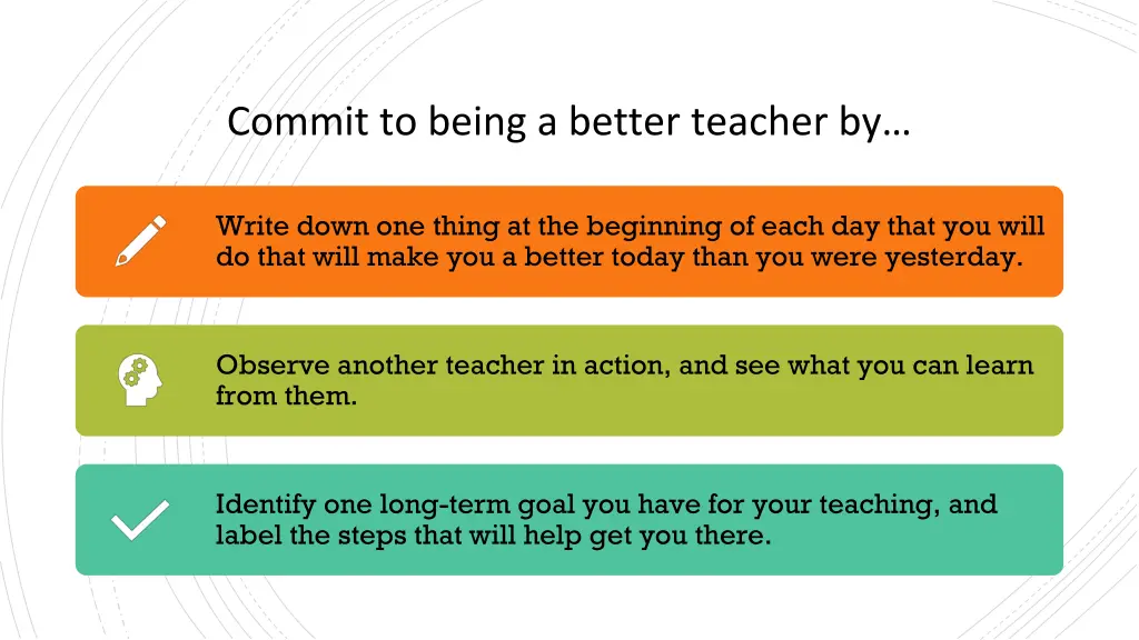 commit to being a better teacher by