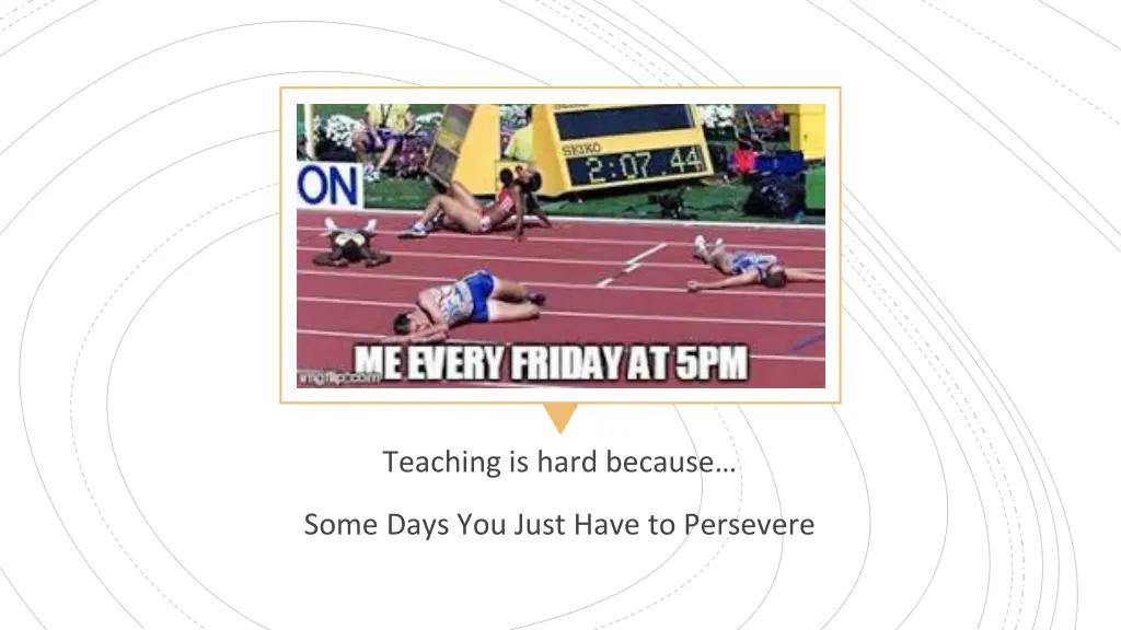 teaching is hard because 11