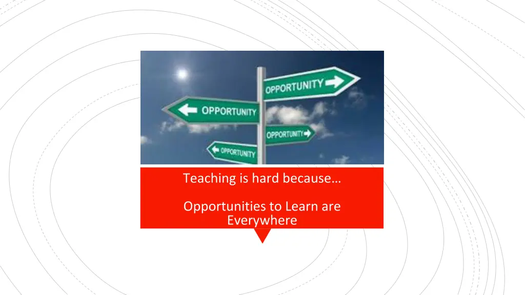 teaching is hard because 3