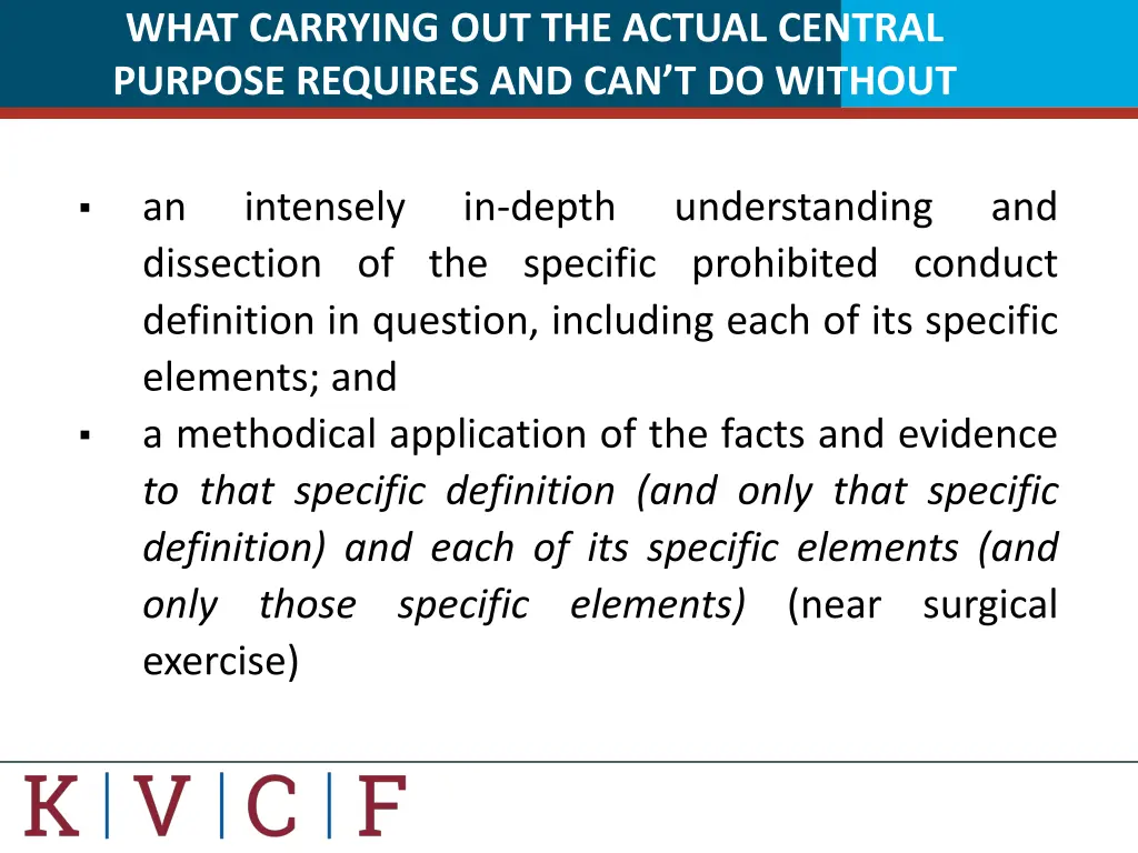 what carrying out the actual central purpose