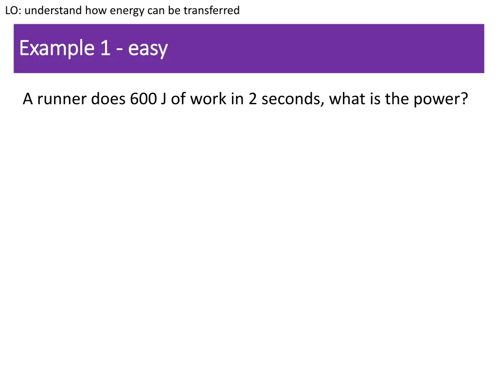 lo understand how energy can be transferred 5