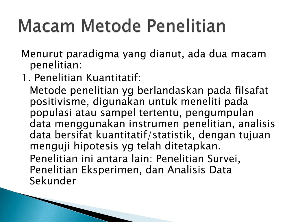 menurut paradigma yang dianut ada dua macam